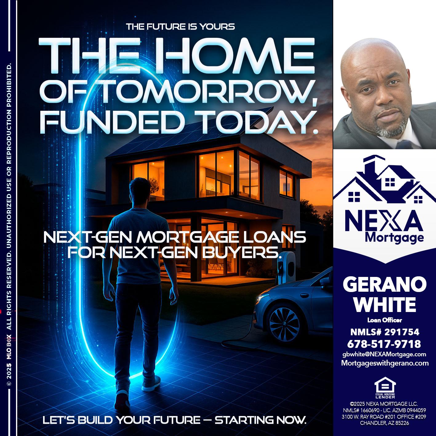 THE HOME - Gerano White -Loan Officer