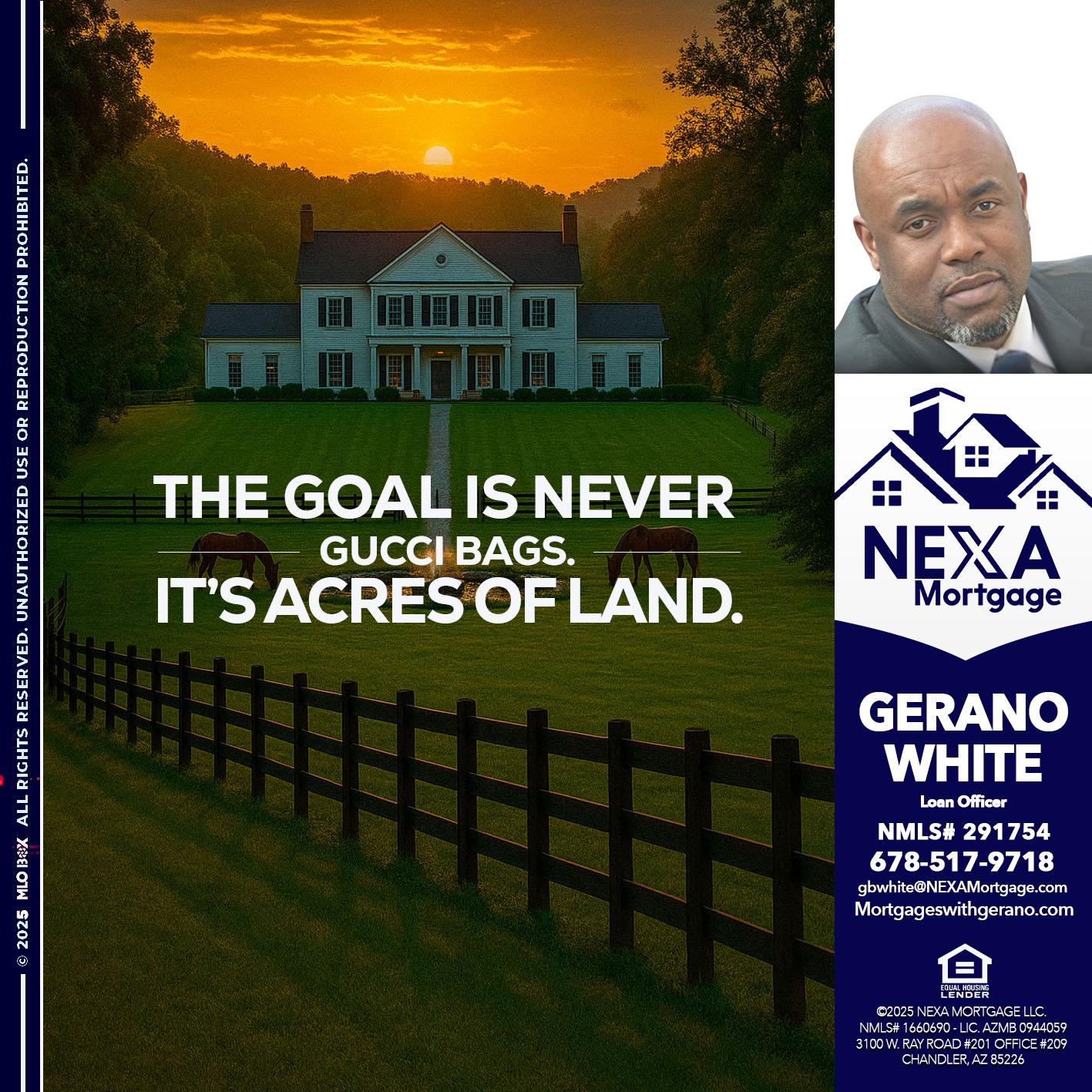 THE GOAL IS NEVER - Gerano White -Loan Officer