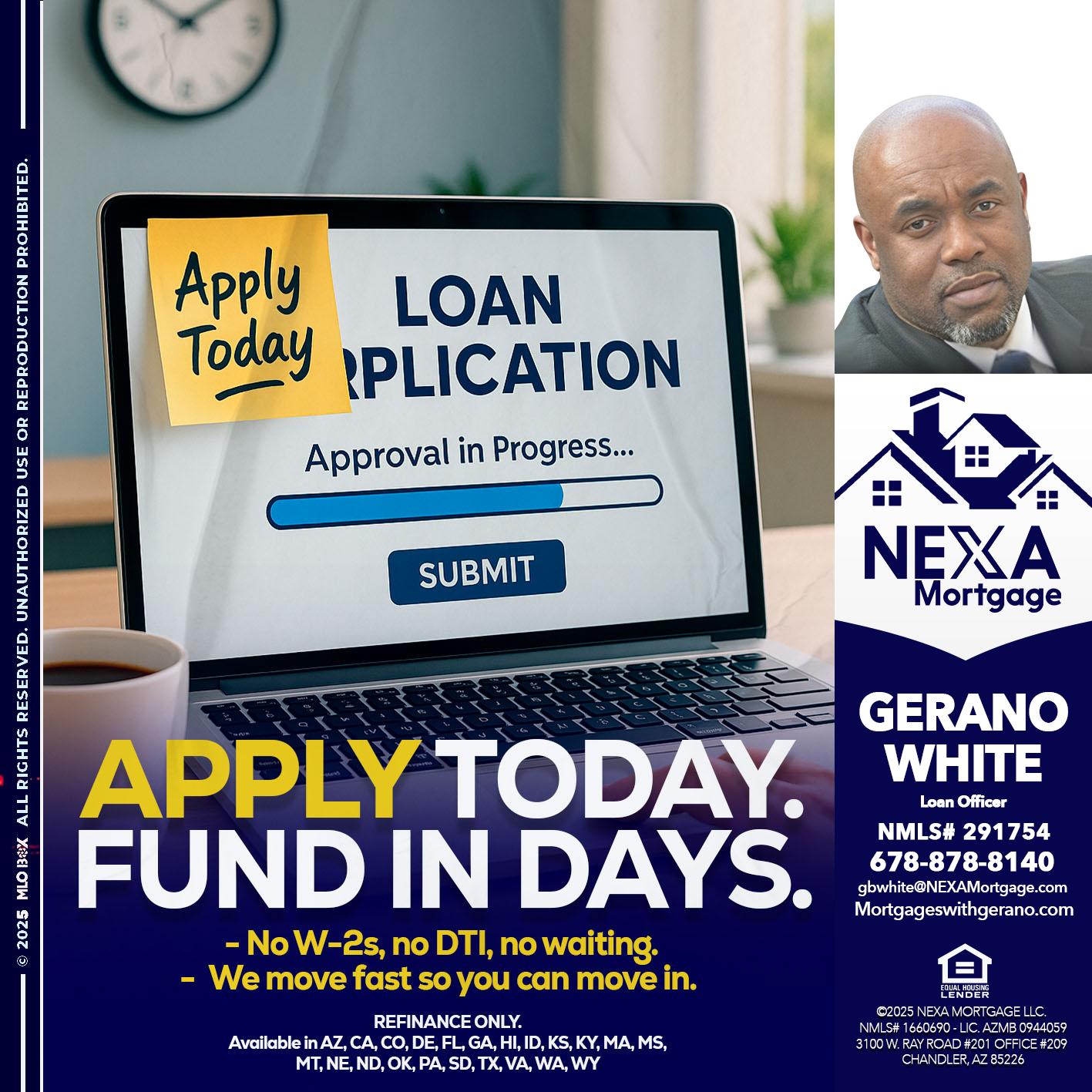 APPLY TODAY - Gerano White -Loan Officer
