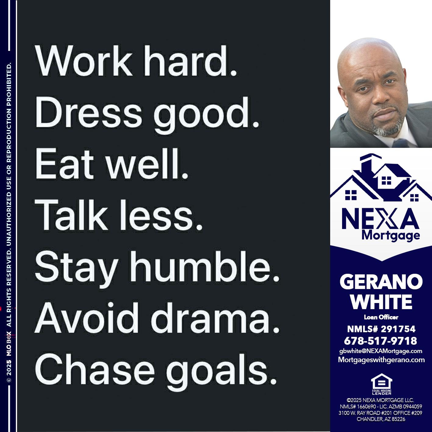 work hard - Gerano White -Loan Officer
