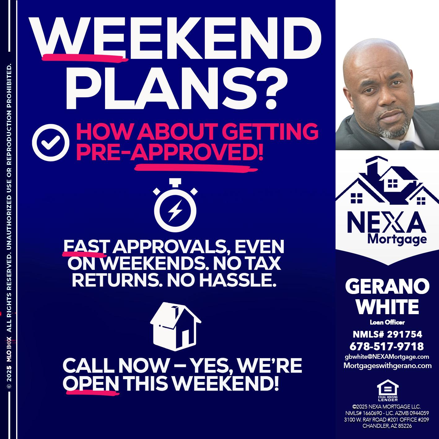 WEEKEND PLANS? - Gerano White -Loan Officer