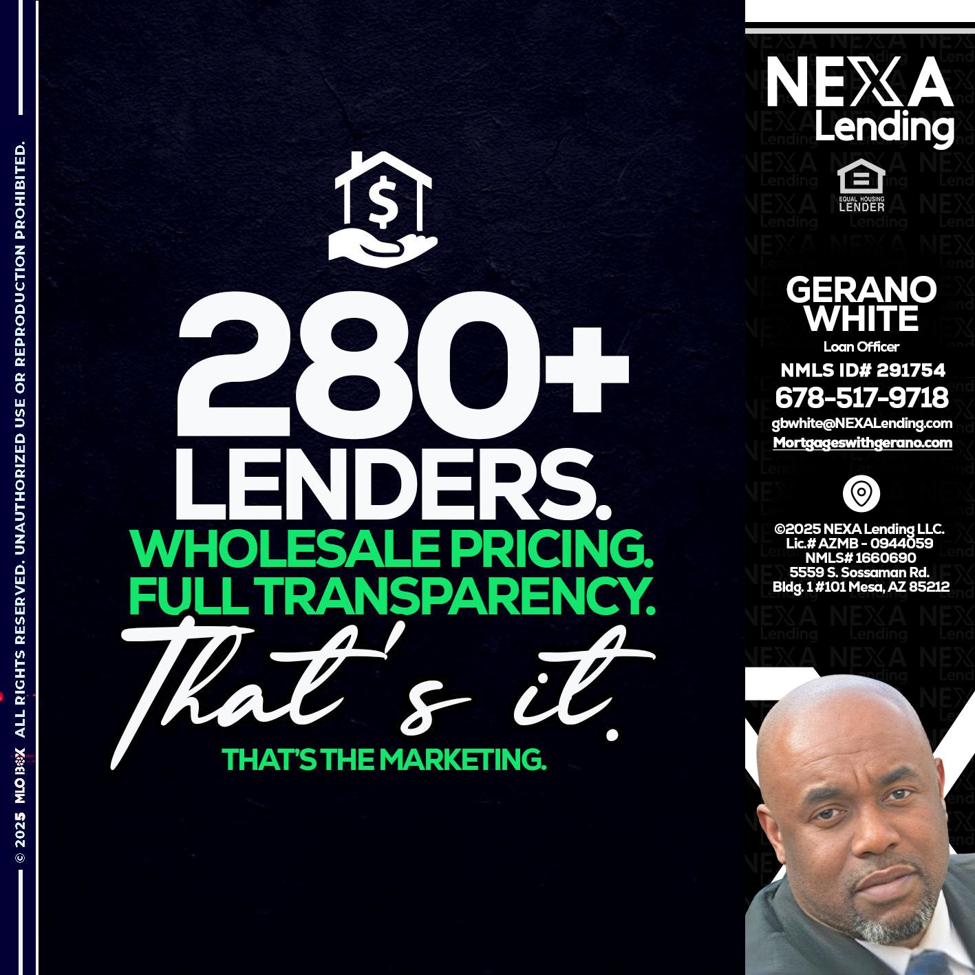 280+ LENDERS - Gerano White -Loan Officer