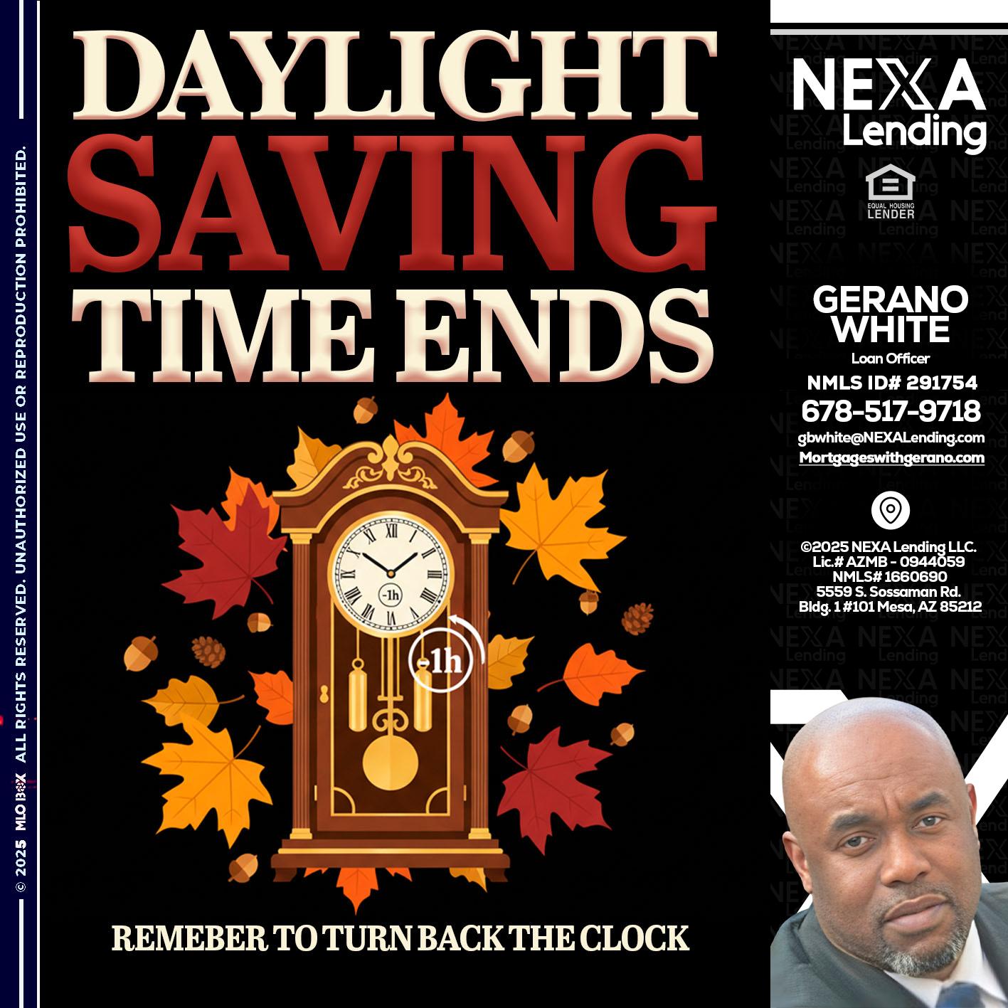 DAYLIGHT SAVINGS - Gerano White -Loan Officer