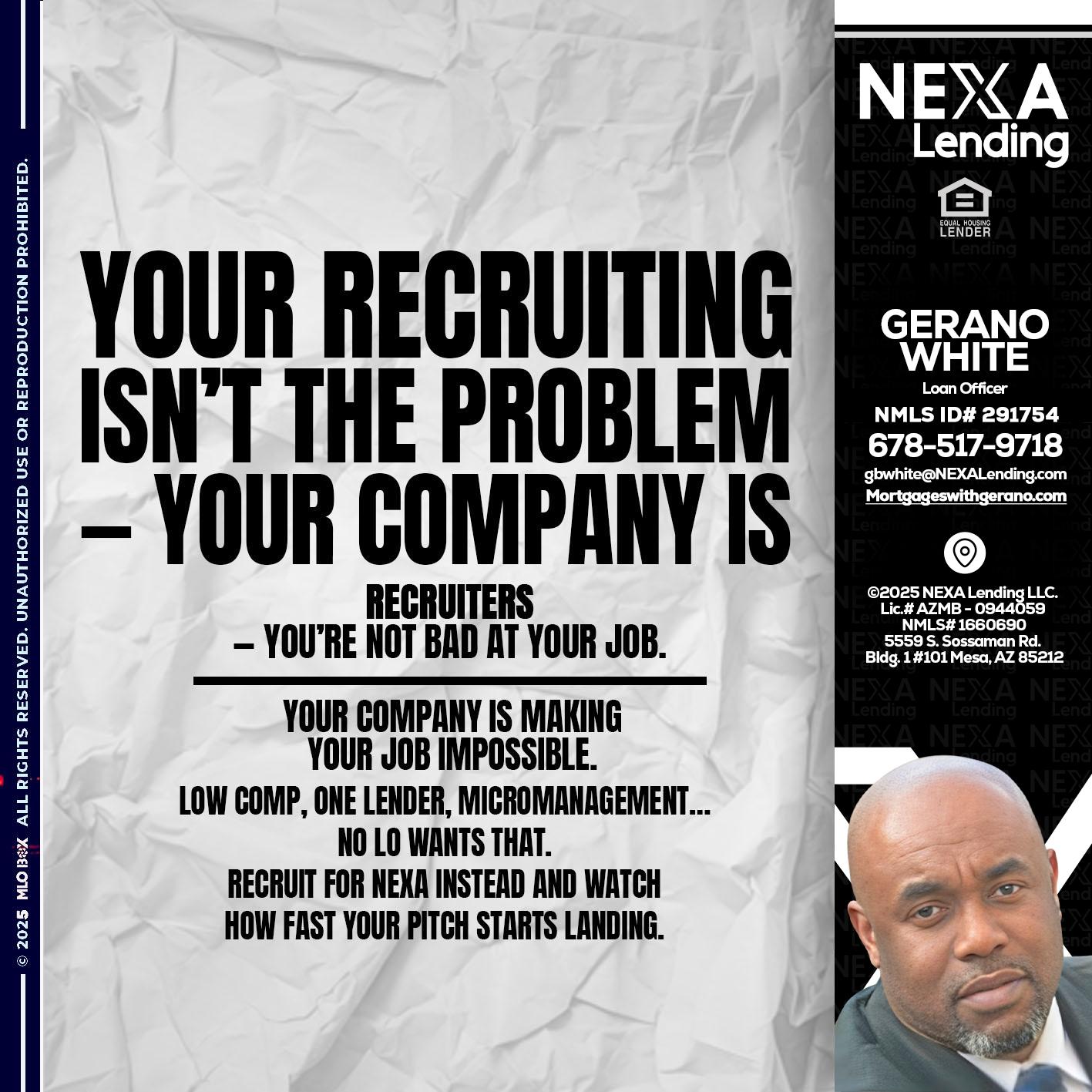 YOUR RECRUITING - Gerano White -Loan Officer