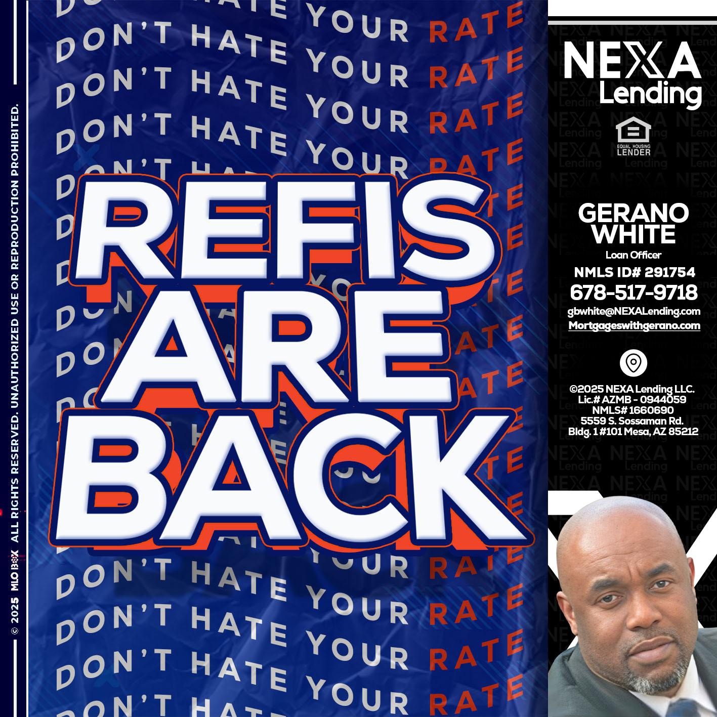 refis are back - Gerano White -Loan Officer