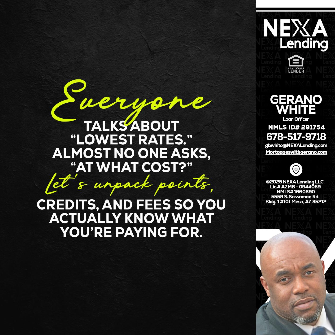 EVERYONE - Gerano White -Loan Officer
