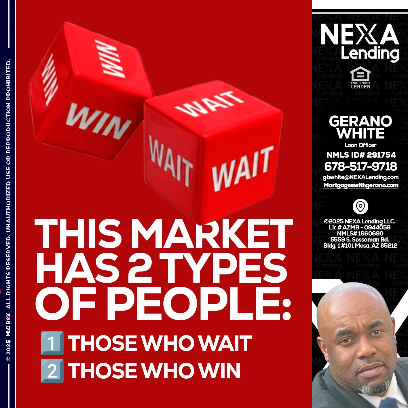 this market - Gerano White -Loan Officer