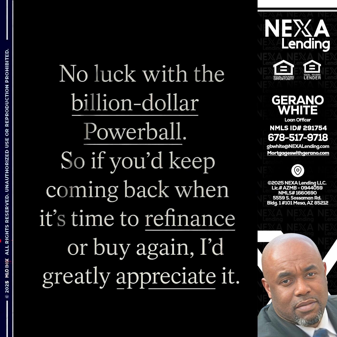 NO LUCK WITH - Gerano White -Loan Officer
