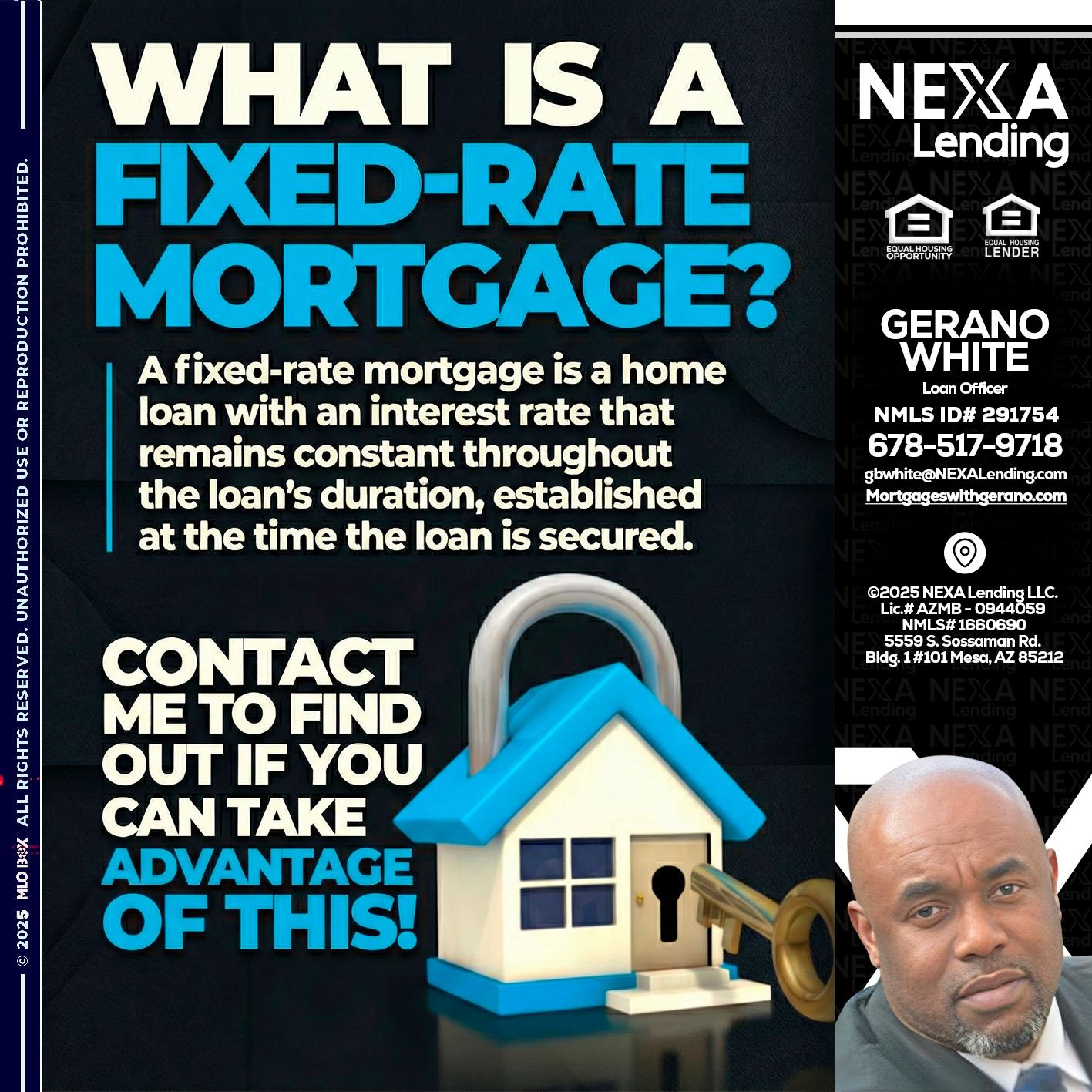 WHAT IS  A FIXED - Gerano White -Loan Officer