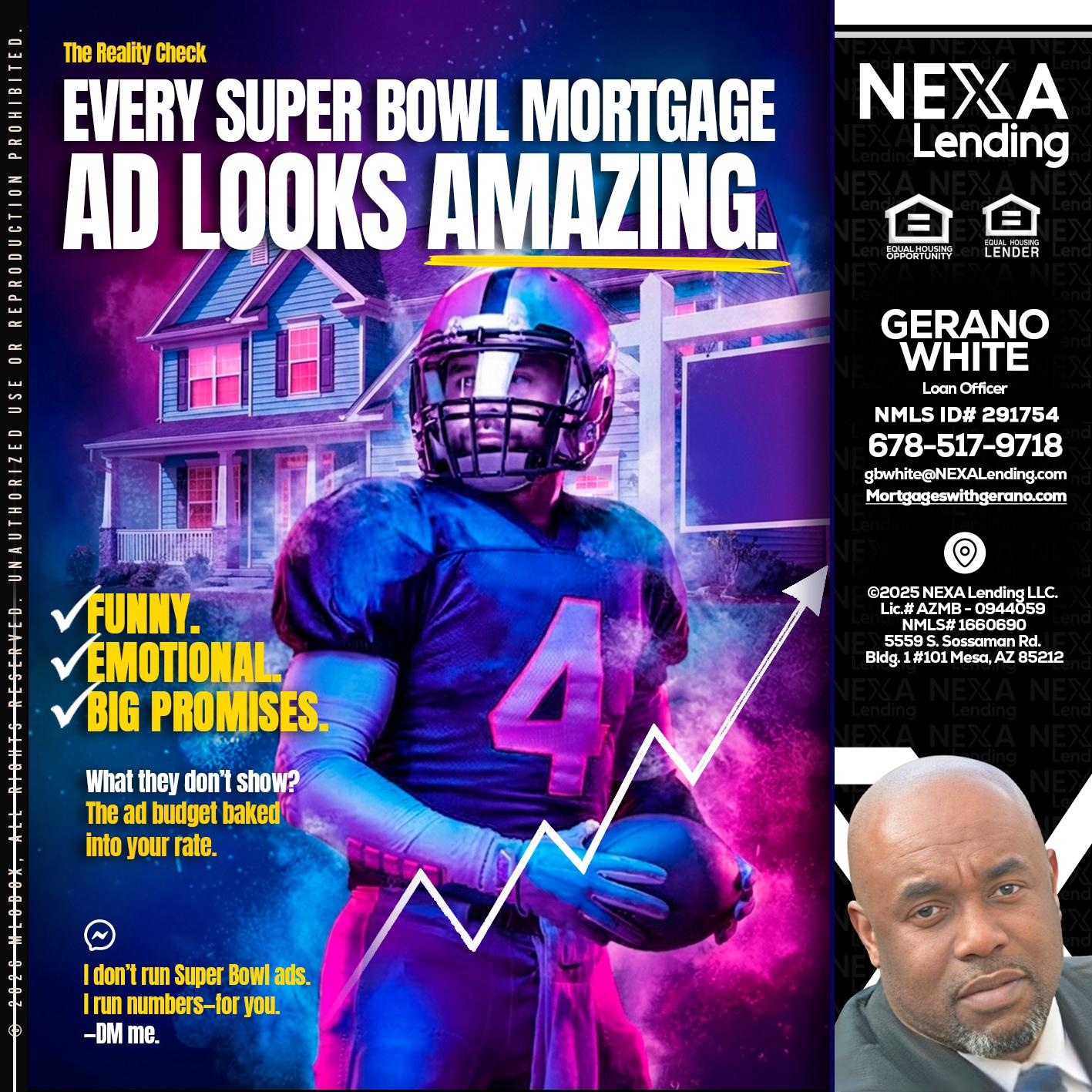every Super Bowl - Gerano White -Loan Officer