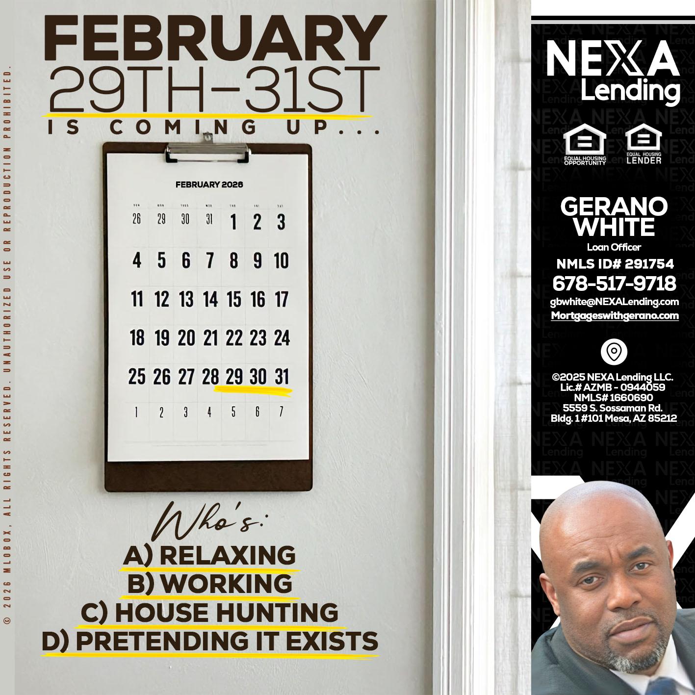 FEBRUARY 29-31 - Gerano White -Loan Officer