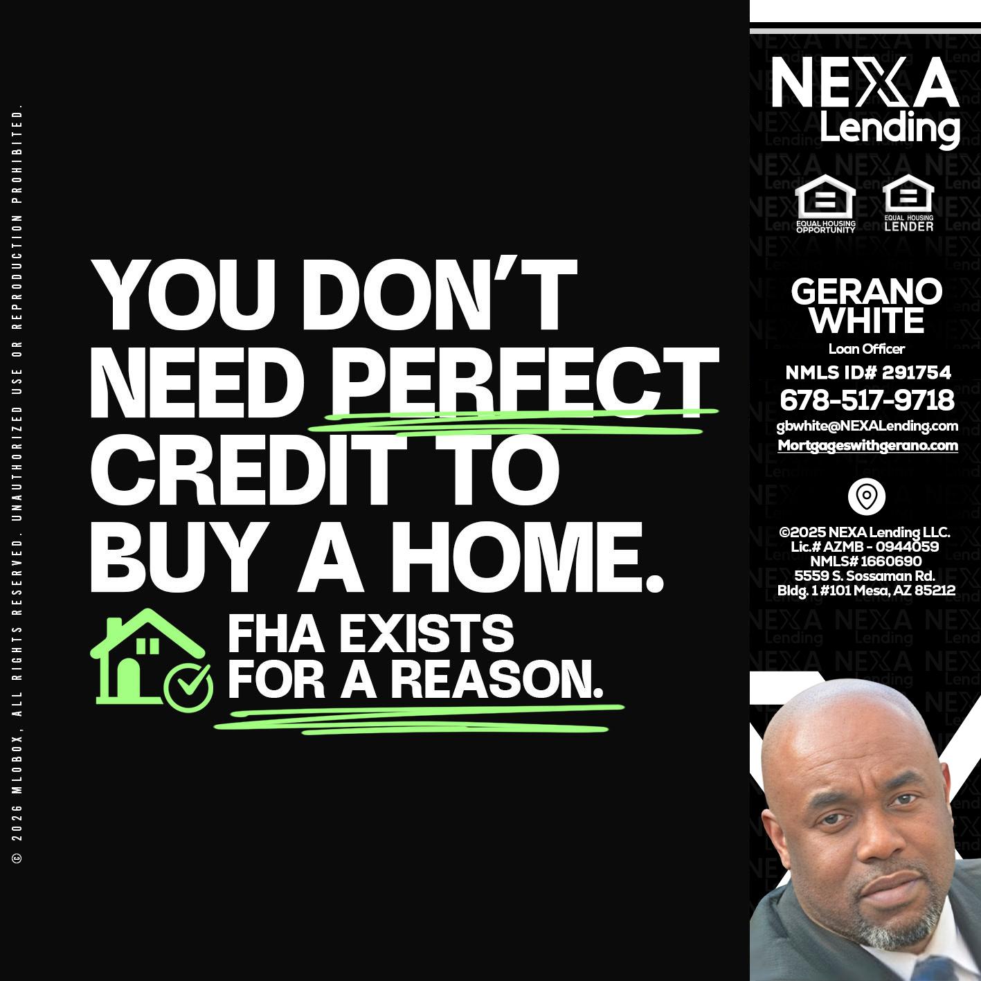 you don't need - Gerano White -Loan Officer