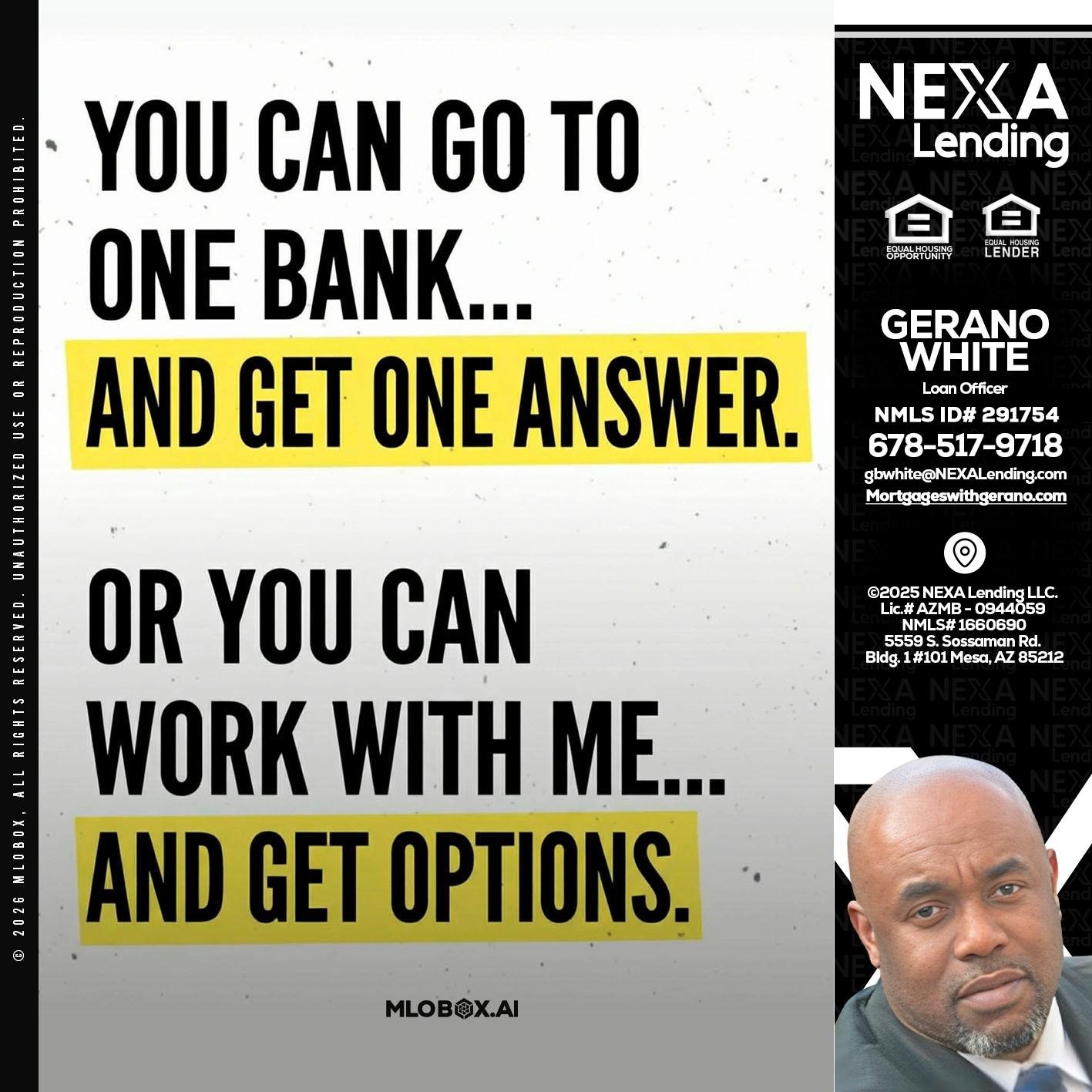 YOU CAN GO TO - Gerano White -Loan Officer