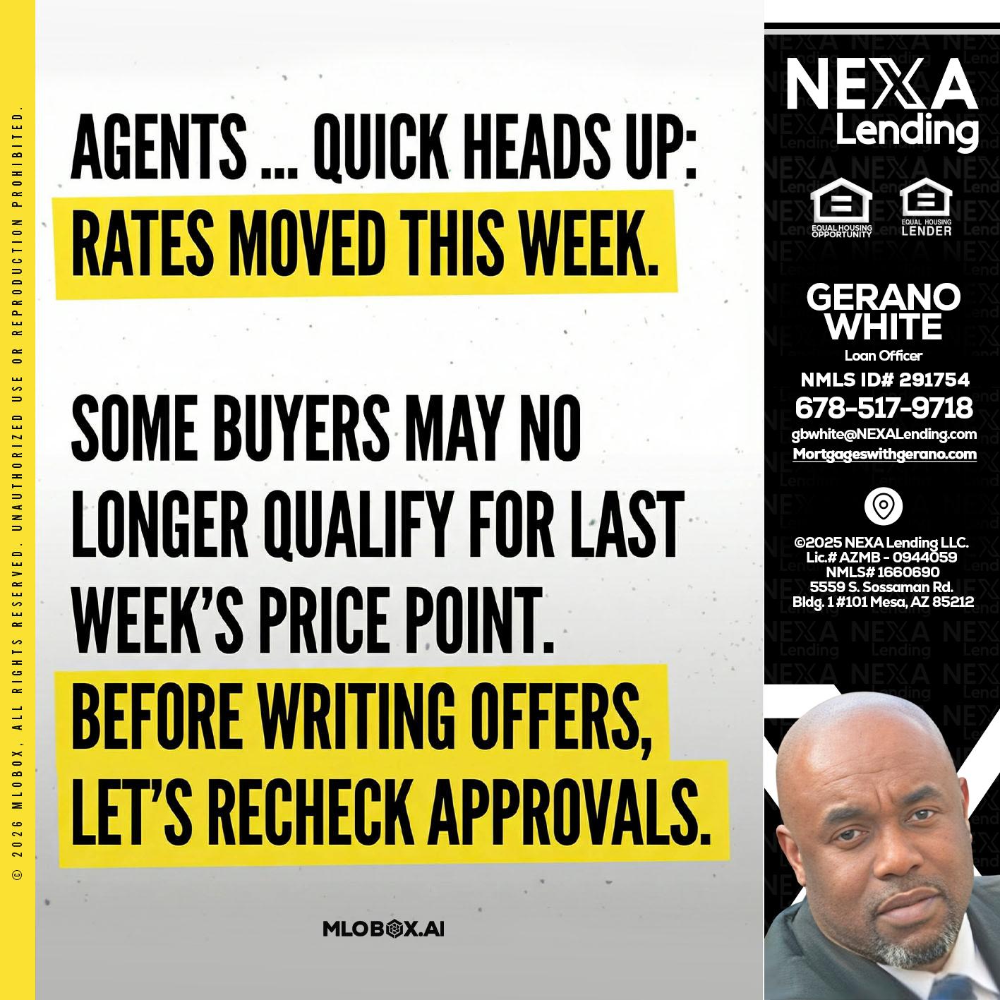agents quick heads up - Gerano White -Loan Officer