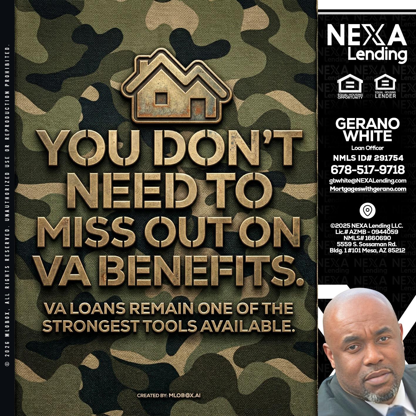 you don't need - Gerano White -Loan Officer