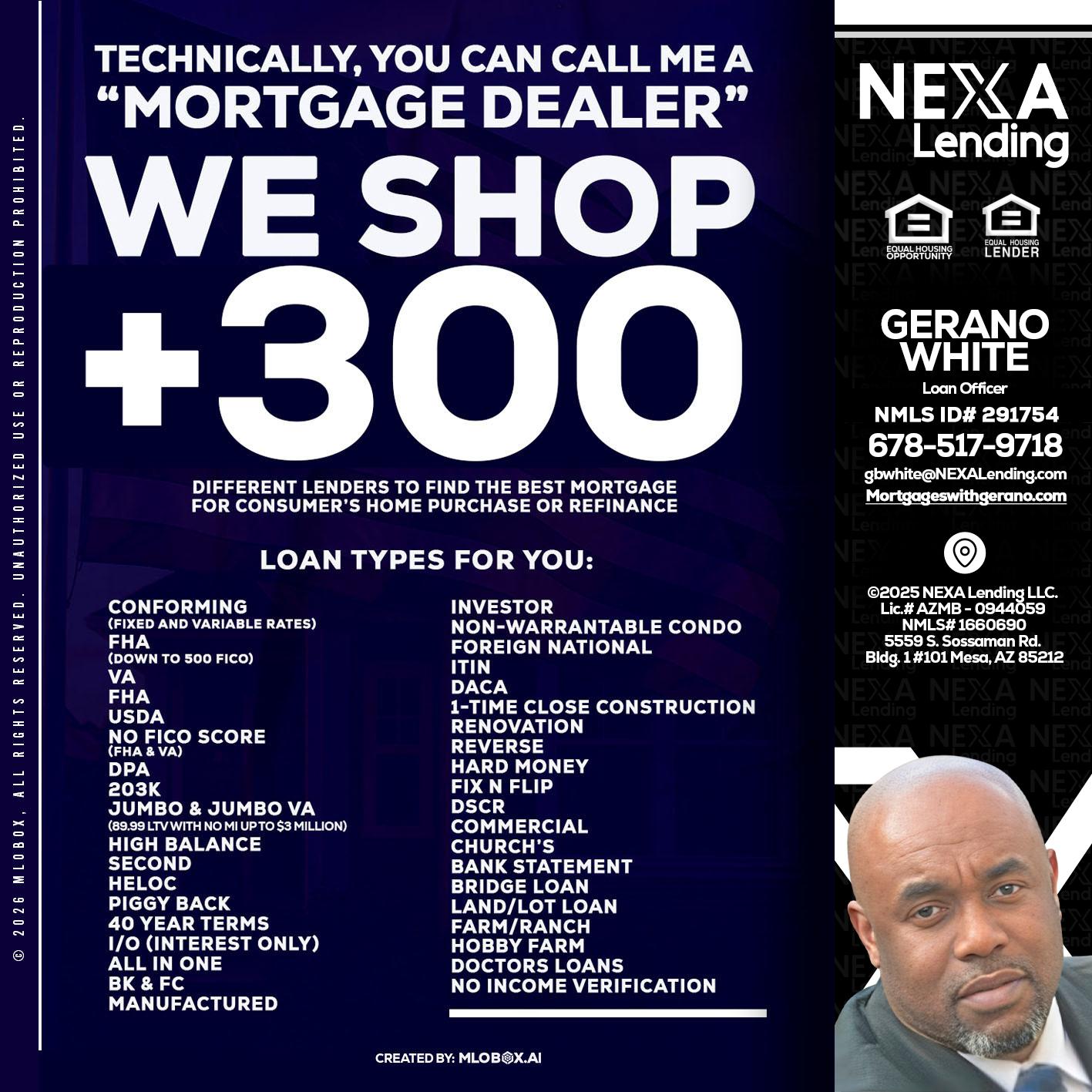 300+ LENDERS - Gerano White -Loan Officer