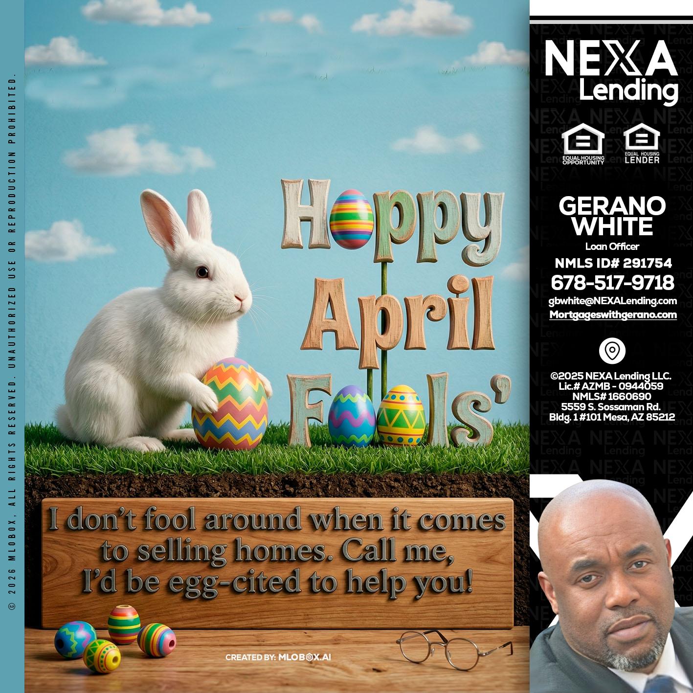 happy april fools - Gerano White -Loan Officer