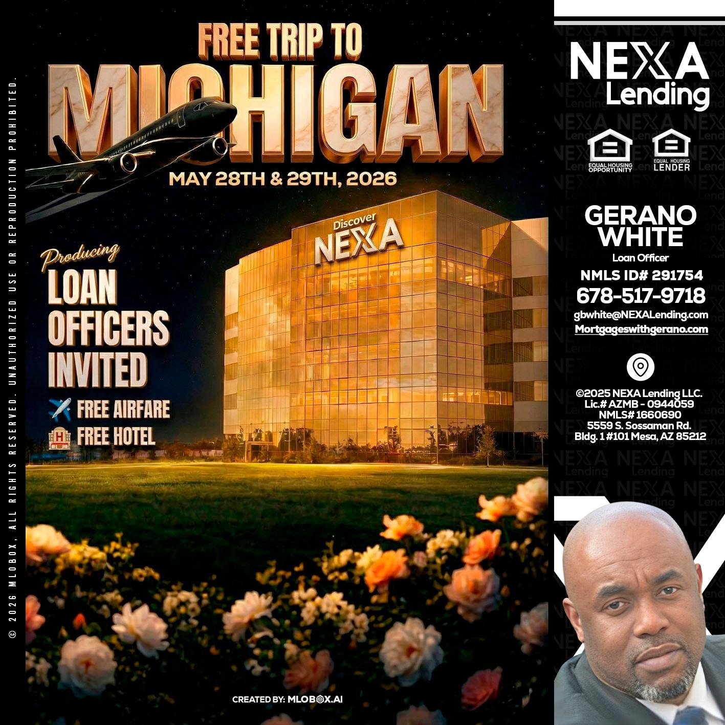 FREE TRIP TO MICHIGAN - Gerano White -Loan Officer