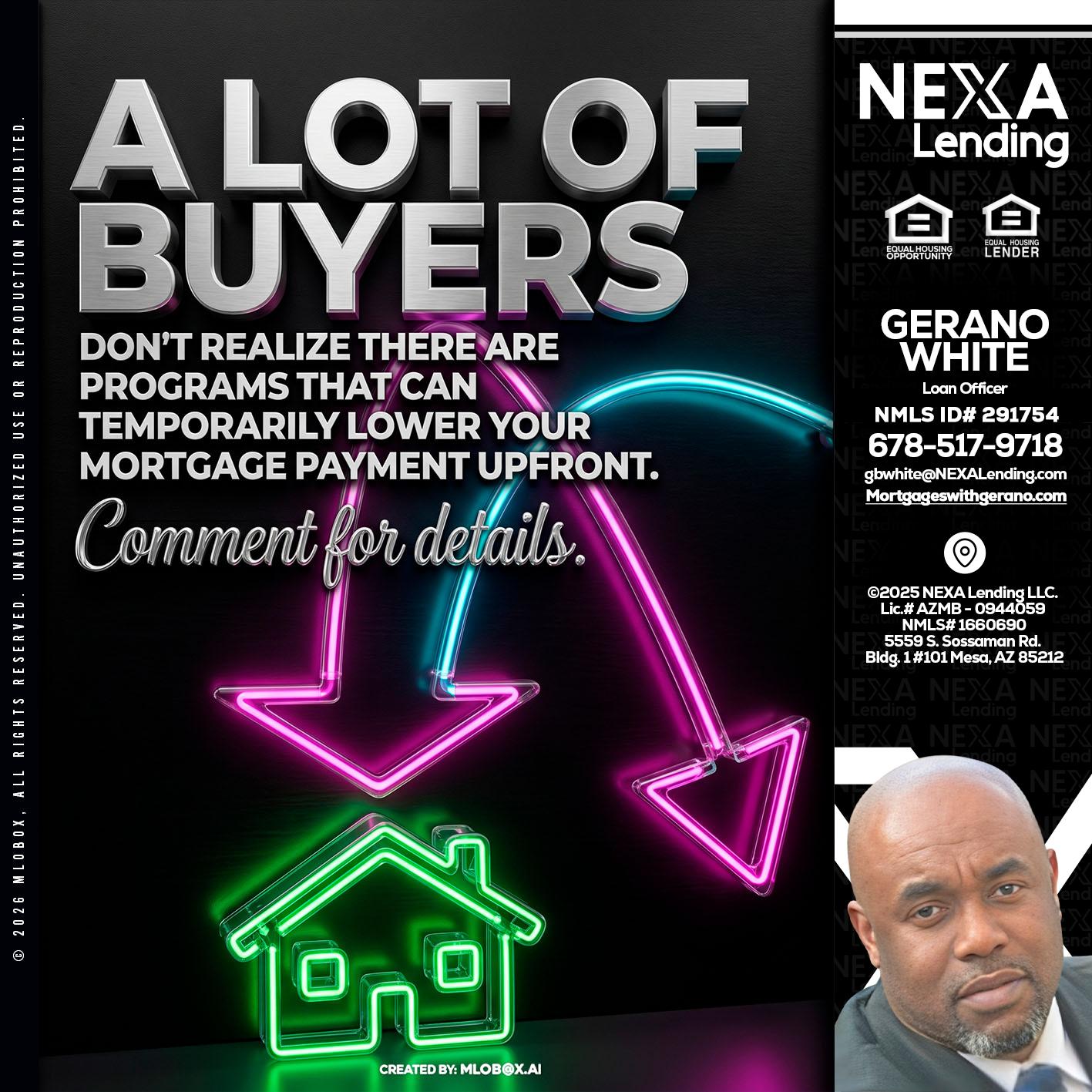 A LOT OF BUYERS - Gerano White -Loan Officer